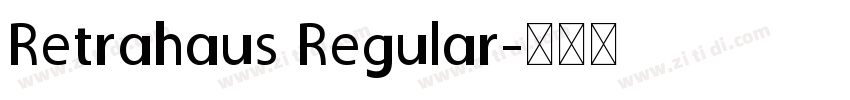 Retrahaus Regular字体转换